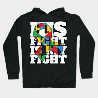 His Fight is my fight Puzzle Piece Autism Awareness Gift for Birthday, Mother's Day, Thanksgiving, Christmas Hoodie